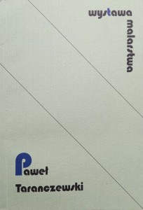 Paweł Taranczewski, Pokolenia Wystawa malarstwa