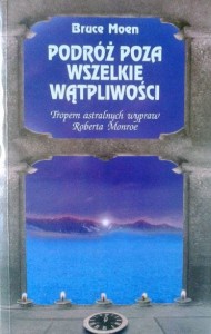 Bruce Moen, Podróż poza wszelkie wątpliwości