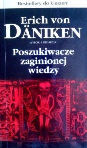 Erich von Daniken, Poszukiwacze zaginionej wiedzy