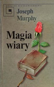 Joseph Murphy, Magia wiary
