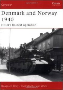 Doug Dildy, Denmark and Norway 1940: Hitler's Boldest Operation