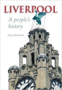 Peter Aughton, Liverpool: A People's History
