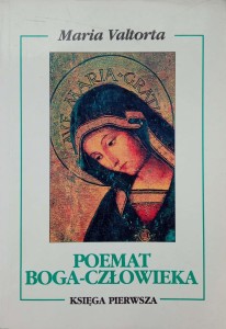 Maria Valtorta, Poemat Boga-człowieka Księga pierwsza