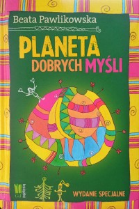 Beata Pawlikowska, Planeta dobrych myśli 