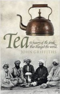 John C. Griffiths, Tea: A History of the Drink That Changed the World