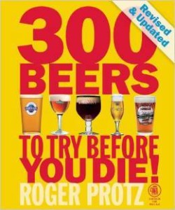 Roger Protz, 300 Beers to Try Before You Die!