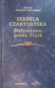 Izabela Czartoryska, Dyliżansem przez Śląsk