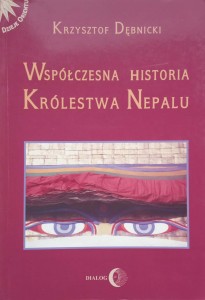 Krzysztof Dębnicki, Współczesna historia Królestwa Nepalu