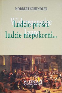 Norbert Schindler, Ludzie prości, ludzie niepokorni