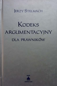 Jerzy Stelmach, Kodeks argumentacyjny dla prawników