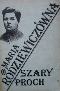 Maria Rodziewiczówna, Szary proch