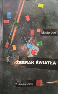 Masterbee, Żebrak światła