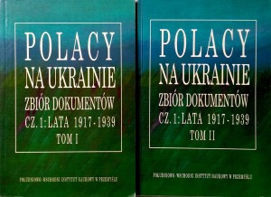 Polacy na Ukrainie Zbiór dokumentów 1917- 1939 2 tomy