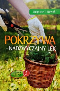 Zbigniew Nowak, Pokrzywa nadzwyczajny lek