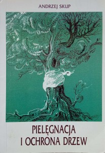 Andrzej Skup, Pielęgnacja i ochrona drzew