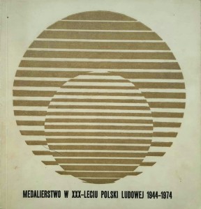 Jadwiga Tyszkiewicz, Medalierstwo w XXX- leciu Polski Ludowej 1944- 1974