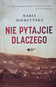 Maria Mierzyńska, Nie pytajcie dlaczego
