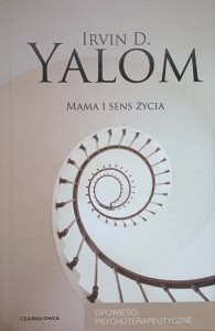 Irvin Yalom, Mama i sens życia
