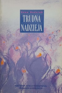 Anna Dodziuk, Trudna nadzieja