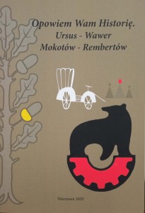 Opowiem Wam historię Ursus Wawer Mokotów Rembertów