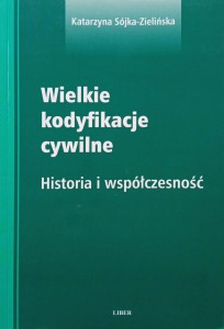 Katarzyna Sójka-Zielińska, Wielkie kodyfikacje cywilne