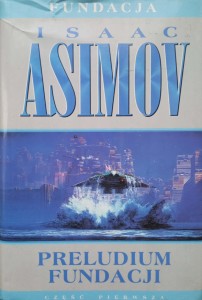 Isaac Asimov, Preludium Fundacji