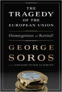 G.Soros G.P.Schmitz, Tragedy of the European Union: Disintegration or Revival?
