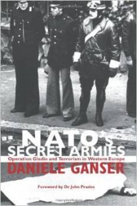 Ganser Daniele, NATO's Secret Armies: Operation GLADIO and Terrorism in Western Europe