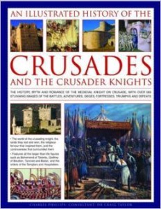 Charles Phillips, An Illustrated History of the Crusades and Crusader Knights