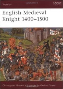 Ch.Gravett, English Medieval Knight 1400-1500