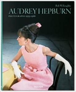 Bob Willoughby, Audrey Hepburn. Photographs 1953-1966
