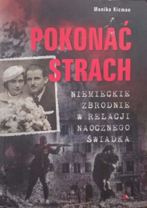 Monika Kicman, Pokonać strach