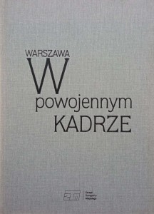 Artur Kubasik, Warszawa w powojennym kadrze