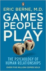 Eric Berne, Games People Play: The Psychology of Human Relationships