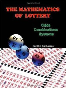 Catalin Barboianu, The Mathematics of Lottery: Odds, Combinations, Systems