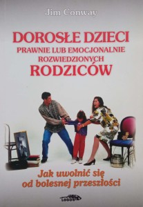 Dorosłe dzieci prawnie lub emocjonalnie rozwiedzionych rodziców