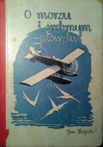Jan Rogala, O morzu i srebrnym ptaszku