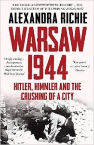 Alexandra Richie, Warsaw 1944: Hitler, Himmler and the Crushing of a City