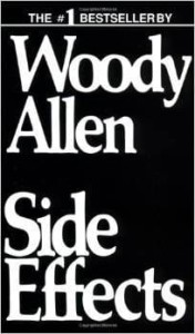 Woody Allen, Side Effects