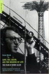 Foster Hirsch, Love, Sex, Death, And The Meaning Of Life: The Films Of Woody Allen