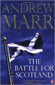 Andrew Marr, The Battle for Scotland