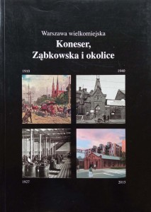 Koneser, Ząbkowska i okolice Warszawa wielkomiejska
