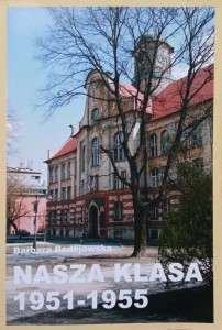 Barbara Radejowska, Nasza klasa 1951-1955