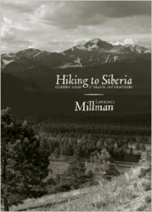 Lawrence Millman, Hiking to Siberia: Curious Tales of Travel and Travelers