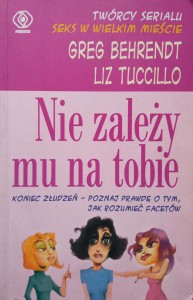 Greg Behrendt, Nie zależy mu na tobie