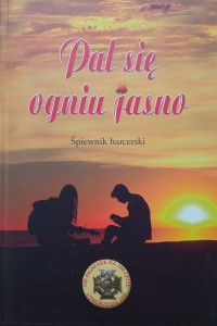 Pal się ogniu jasno Śpiewnik harcerski