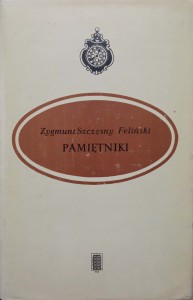 Zygmunt Szczęsny Feliński, Pamiętniki