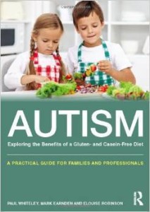 Paul Whiteley, Autism: Exploring the Benefits of a Gluten- and Casein-Free Diet: A practical guide for families and professionals