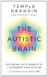 T.Grandin R.Panek, The Autistic Brain