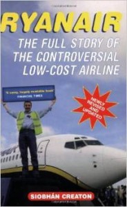 S.Creaton, Ryanair: How a Small Irish Airline Conquered Europe
